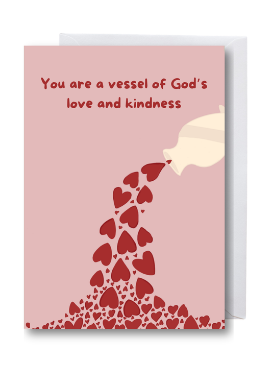 Vessel of His Kindness and Grace